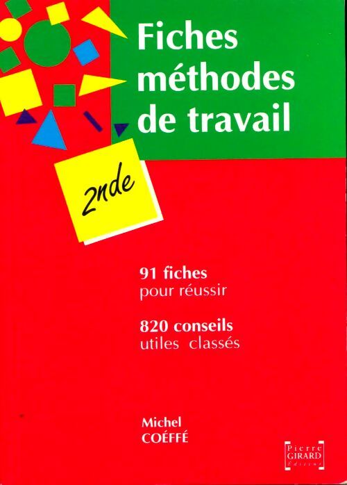 Livrenpoche : Fiches méthodes de travail pour la seconde : 820 conseils 91 fiches - Michel Coéffé - Livre