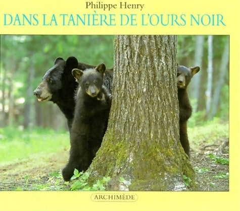 Livrenpoche : Dans la taniere de l ours noir - Henry Philippe - Livre