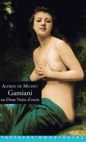 Livrenpoche : Gamiani ou deux nuits d'excès - Alfred De Musset, Collectif - Livre
