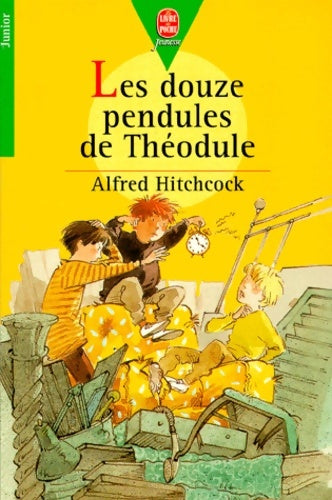 Livrenpoche : Les douze pendules de Théodule - Alfred Hitchcock - Livre