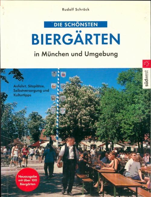 Livrenpoche : Die schönsten Biergärten in München und Umgebung. - Rudolf Schröck - Livre