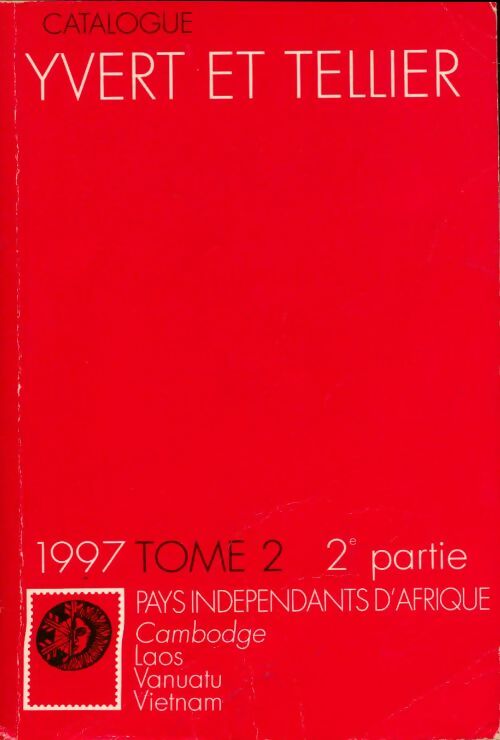 Livrenpoche : Yvert et Tellier 1997 Tome II : 2e partie. Pays indépendants d'Afrique - Catalogue - Livre