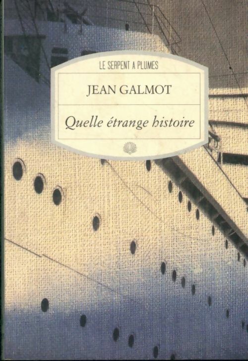 Livrenpoche : Quelle étrange histoire - Jean Galmot - Livre