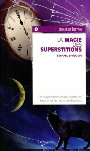 Livrenpoche : La magie des superstitions - Bernard Baudouin - Livre