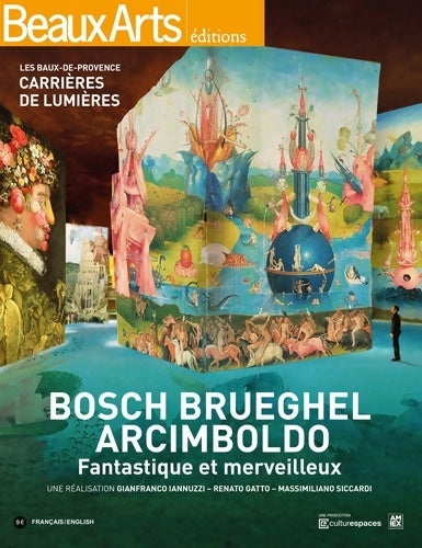 Livrenpoche : Bosch brueghel arcimboldo : Fantastique et merveilleux les baux-de-provence carrières de lumières - Gianfranco Iannuzzi - Livre