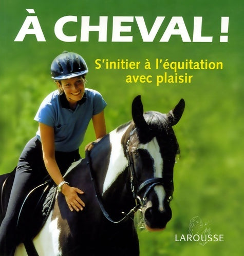 Livrenpoche : A cheval ! : S'initier à l'équitation avec plaisir - Heike Lebherz - Livre