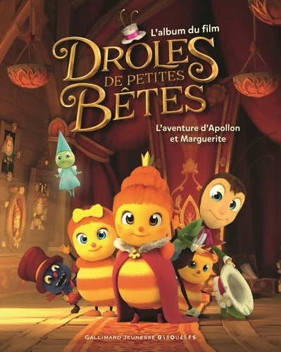 Livrenpoche : Drôles de petites bêtes - l'aventure d'apollon et marguerite - l'album du film - de 5 à 9 ans - Mathilde Maraninchi - Livre