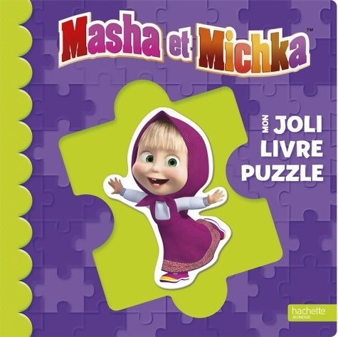 Livrenpoche : Masha et michka - mon joli livre puzzle - Hachette Jeunesse - Livre