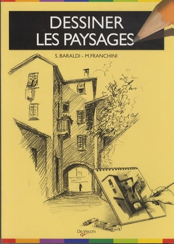 Livrenpoche : Dessiner les paysages : Apprendre à dessiner la nature et les monuments - Severino Baraldi - Livre