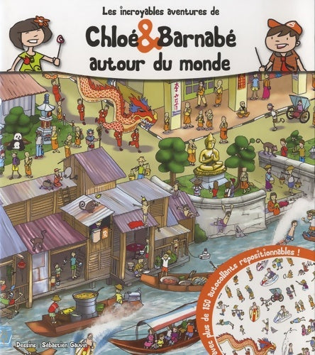 Livrenpoche : Les incroyables aventures de chloé & barnabé autour du monde - Sébastien Gauvin - Livre
