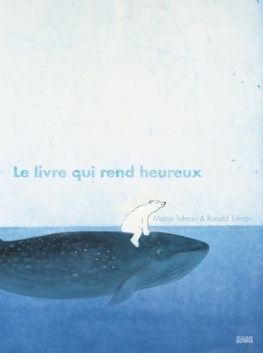 Livrenpoche : Le livre qui rend heureux - Tolman-m+tolman-r - Livre