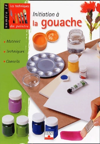Livrenpoche : Initiation a la gouache - Collectif - Livre