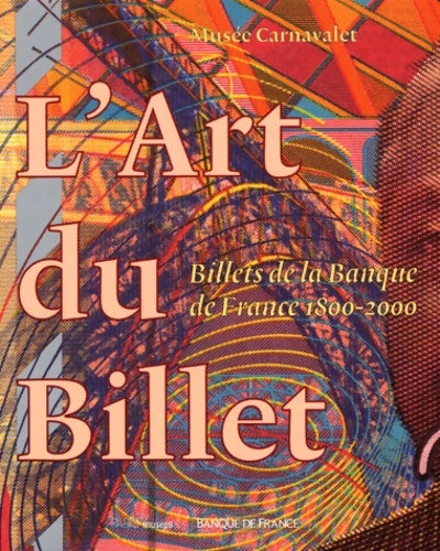 Livrenpoche : L'art du billet : Billets de la banque de France 1800-2000 - Musée Carnavalet - Livre