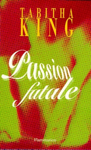 Livrenpoche : Passion fatale - Tabitha King - Livre