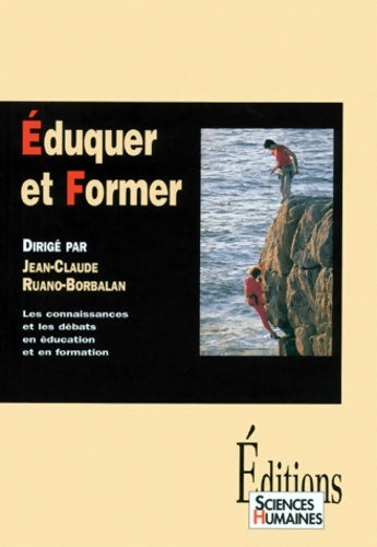 Livrenpoche : Eduquer et former - Jean-Claude Ruano-Borbolan - Livre