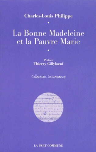 Livrenpoche : La bonne madeleine et la pauvre marie ; / quatre histoires de pauvre amour - Charles-Louis Philippe - Livre