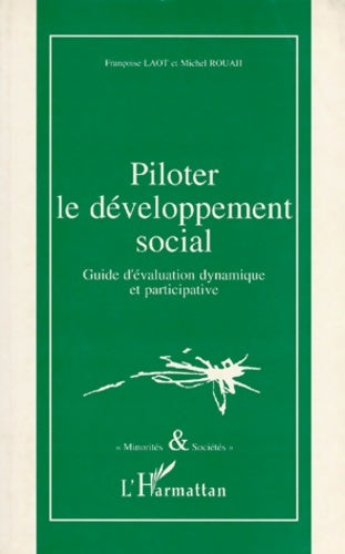 Livrenpoche : Piloter le dÉveloppement social : Guide d'évaluation dynamique et participative - Françoise F. Laot - Livre
