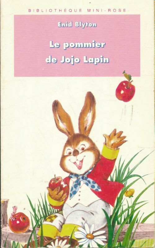 Livrenpoche : Le pommier de Jojo Lapin - Enid Blyton - Livre