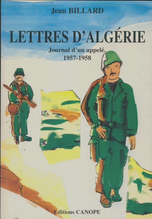 Lettres d'Algérie : Journal d'un appelé - Jean Billard - Livre