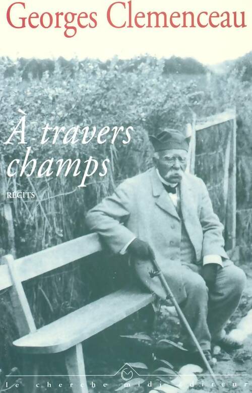 Livrenpoche : A travers champs - Georges Clémenceau - Livre