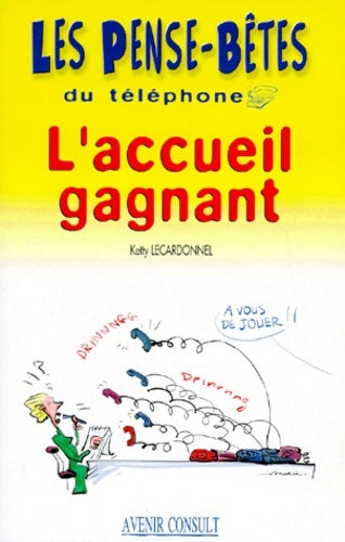 Livrenpoche : Les pense-bêtes du téléphone : L'accueil gagnants - K. Lecardonnel - Livre