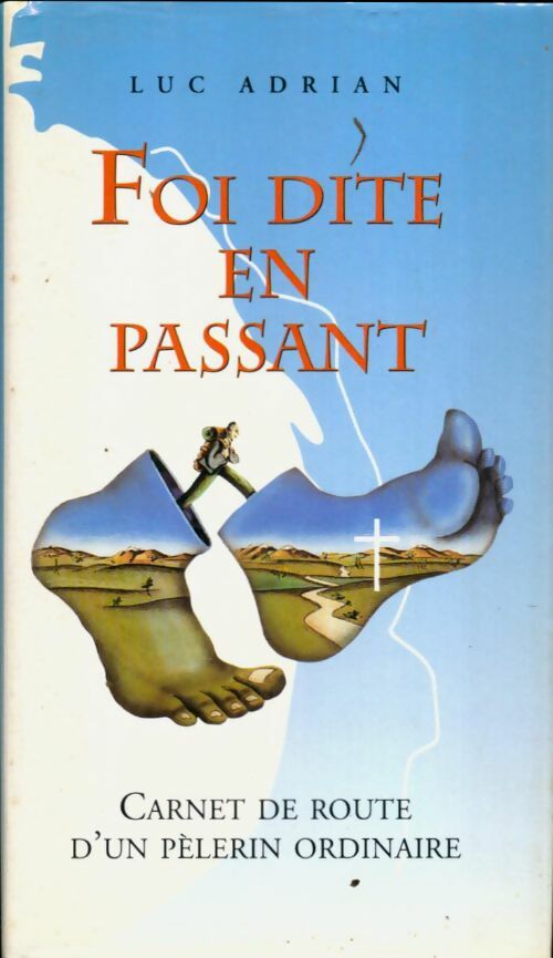 Livrenpoche : Foi dite en passant - Luc Adrian - Livre