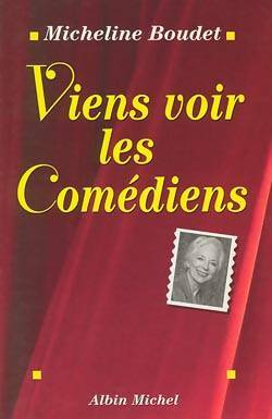 Livrenpoche : Viens voir les comédiens - Micheline Boudet - Livre
