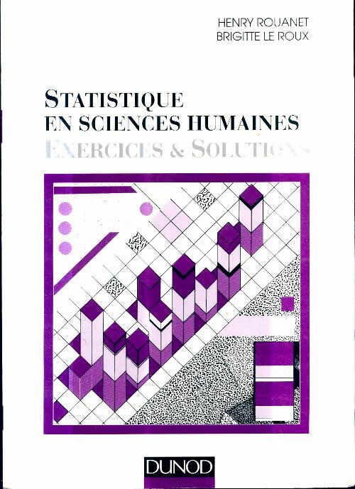 Livrenpoche : Statistique en sciences humaines - exercices et solutions : Exercices et solutions - Brigitte Le Roux - Livre