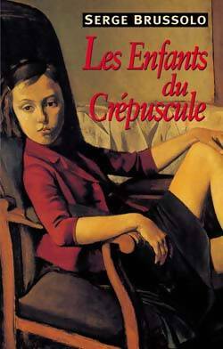 Livrenpoche : Les enfants du crépuscule - Serge Brussolo - Livre