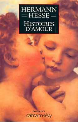 Livrenpoche : Histoires d'amour : Nouvelles - Hermann Hesse - Livre