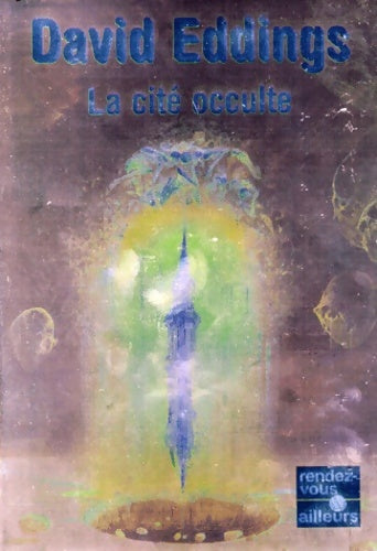 Livrenpoche : La pierre sacrée perdue. La trilogie des périls Tome III : La cité occulte - David Eddings - Livre