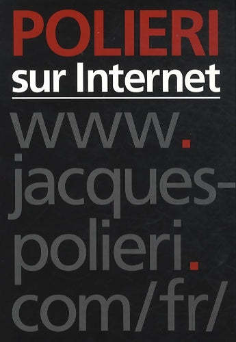 Livrenpoche : Polieri sur internet - Jacques Polieri - Livre