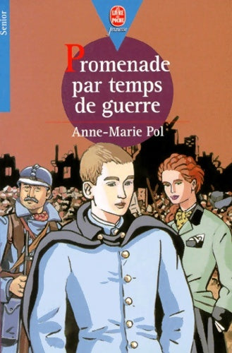 Livrenpoche : Promenade par temps de guerre - Anne-Marie Pol - Livre