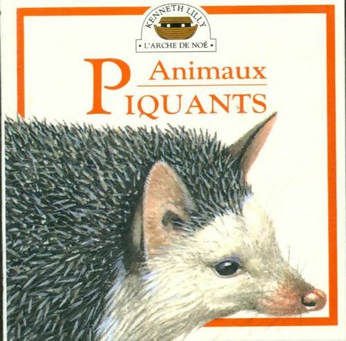 Livrenpoche : Animaux piquants - Collectif, Angela Wilkes - Livre