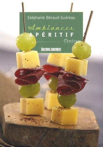 Livrenpoche : Ambiances Apéritif - Stéphanie Beraud-Sudreau - Livre