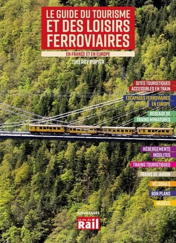 Livrenpoche : Le guide du tourisme et des loisirs ferroviaires - Thierry Pupier - Livre