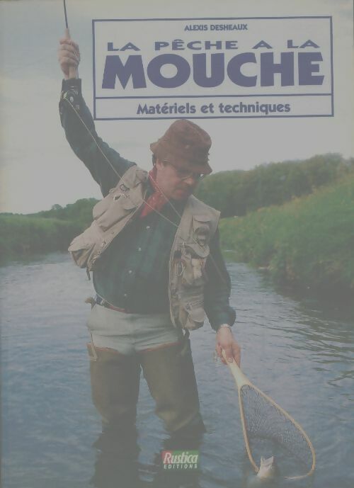 Livrenpoche : La pêche à la mouche - Alexis Desheaux - Livre