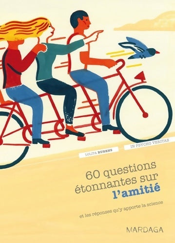 Livrenpoche : 60 questions étonnantes sur l'amitié et les réponses qu'y apporte la science - Lolita Rubens - Livre
