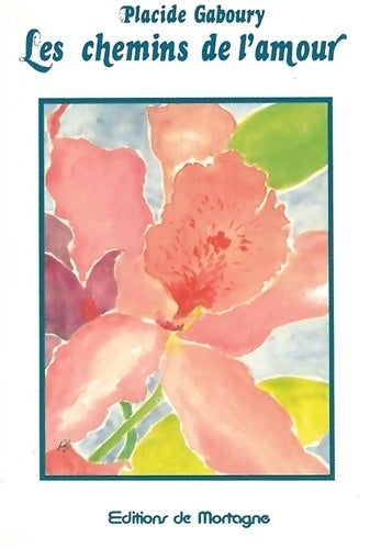 Livrenpoche : Les chemins de l'amour - Placide Gaboury - Livre
