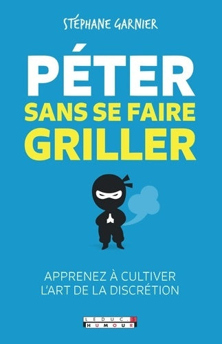 Livrenpoche : Péter sans se faire griller - Stéphane Garnier - Livre