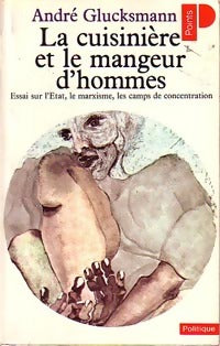 Livrenpoche : La cuisinière et le mangeur d'hommes - André Glucksmann - Livre