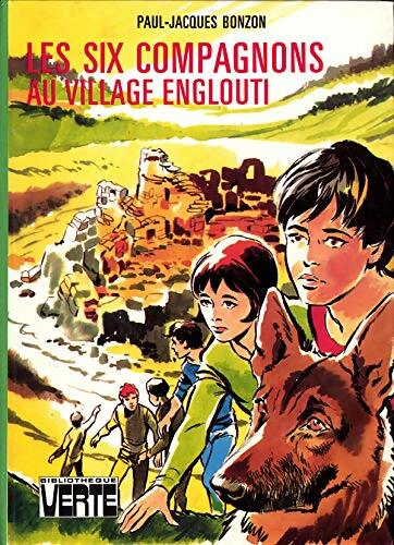 Livrenpoche : Les six compagnons au village englouti - Paul-Jacques Bonzon - Livre