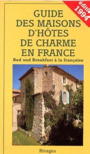 Livrenpoche : Guide des maisons d'hôtes de charme en France 1994 - Véronique De Andreis - Livre