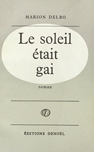Livrenpoche : Le soleil était gai - Marion Delbo - Livre
