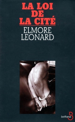 Livrenpoche : La loi de la cité - Elmore Leonard - Livre