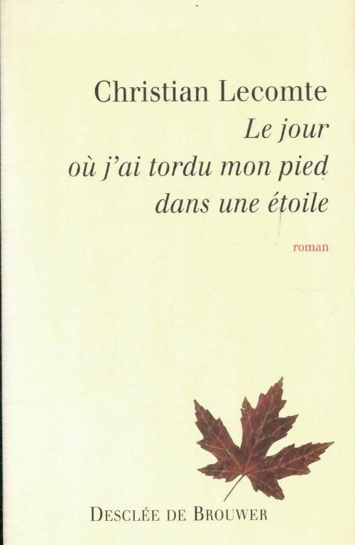 Livrenpoche : Le jour où j'ai tordu mon pied dans une étoile suivi de l'ombre de coucaramanga - Christian Lecomte - Livre