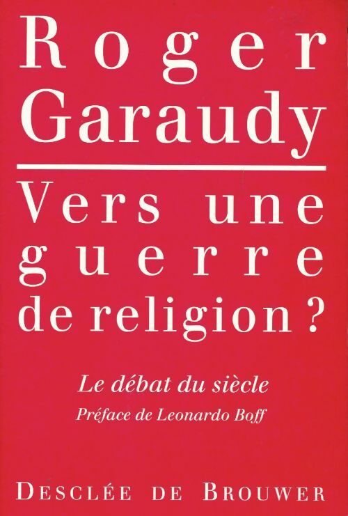 Livrenpoche : Vers une guerre de religion ? débat du siècle - Roger Garaudy - Livre