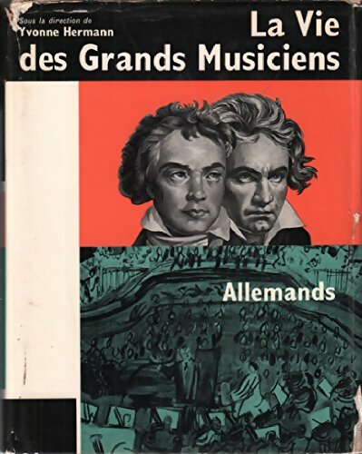Livrenpoche : La vie des grands musiciens allemands. - Yvonne Hermann - Livre