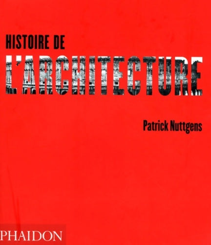 Livrenpoche : Histoire de l'Architecture - Patrick Nuttgens - Livre