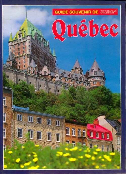 Livrenpoche : Guide souvenir de Québec - Collectif - Livre